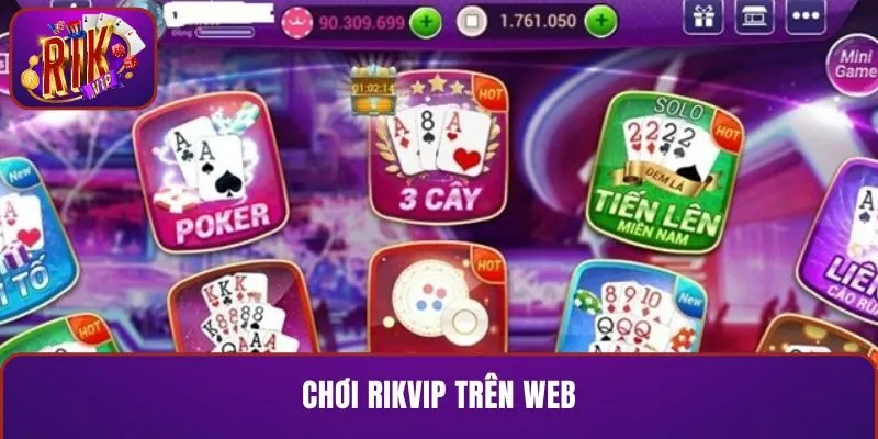 Chơi RIKVIP trên web
