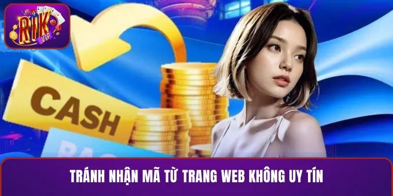 Tránh nhận mã từ trang web không uy tín
