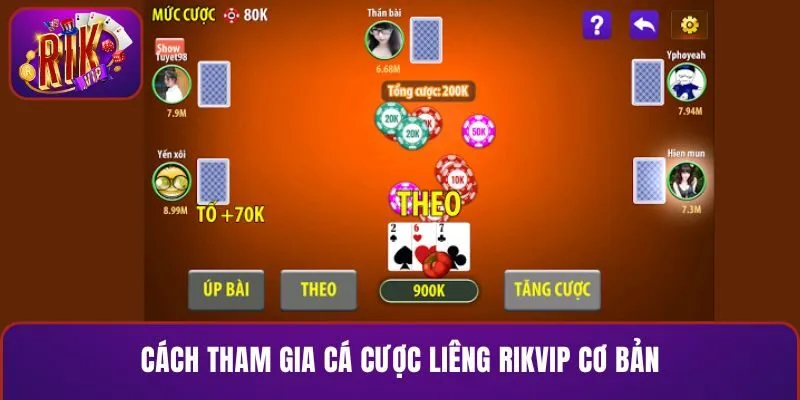 Cách tham gia cá cược Liêng RIKVIP cơ bản
