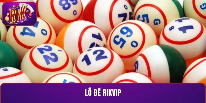 Lô đề RIKVIP
