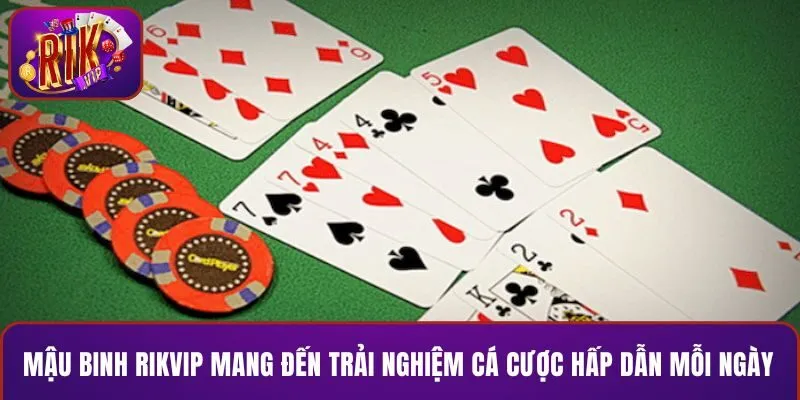 Mậu binh RIKVIP mang đến trải nghiệm cá cược hấp dẫn mỗi ngày