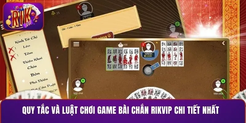 Quy tắc và luật chơi game bài chắn RIKVIP chi tiết nhất