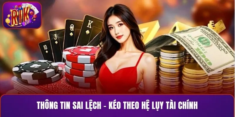 Thông tin sai lệch - kéo theo hệ lụy tài chính