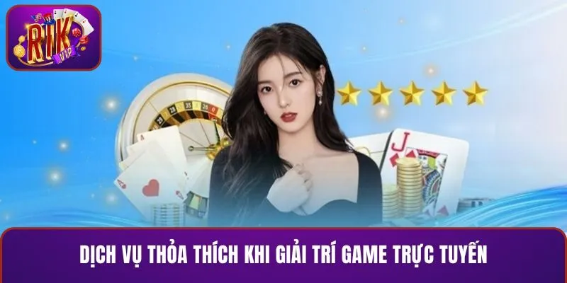 Dịch vụ RIKVIP đế chế tỷ đô thỏa thích khi giải trí game trực tuyến