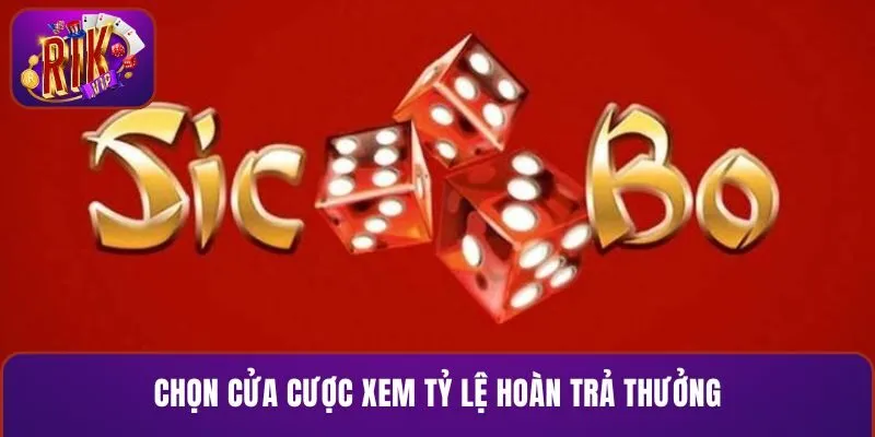 Chọn cửa cược xem tỷ lệ hoàn trả thưởng