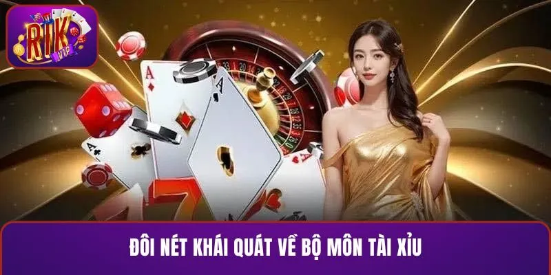 Đôi nét khái quát về bộ môn tài xỉu