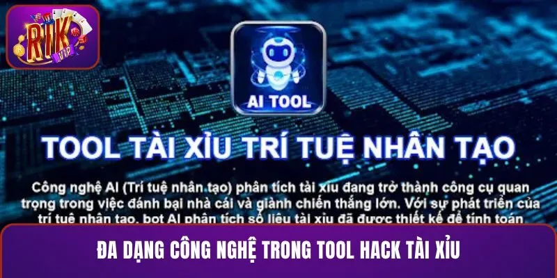 Đa dạng các công nghệ tiên tiến trong tool hack tài xỉu