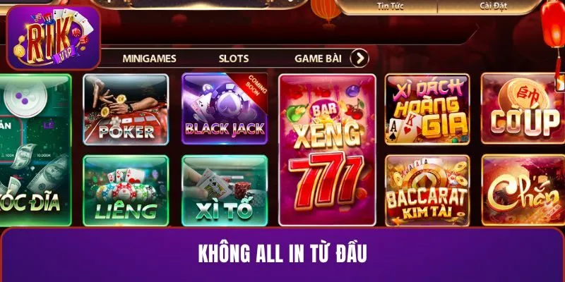 Đừng dại all in nếu không muốn mất hết ngân sách