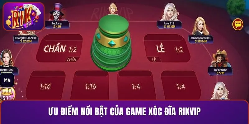 Những điểm mạnh của xóc đĩa RIKVIP